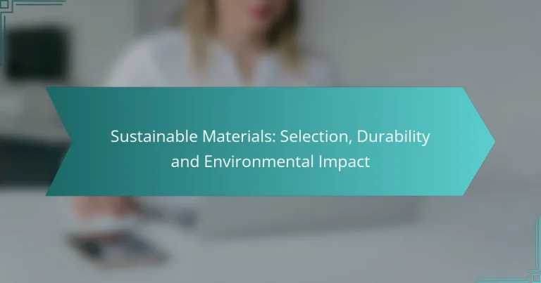 Sustainable Materials: Selection, Durability and Environmental Impact
