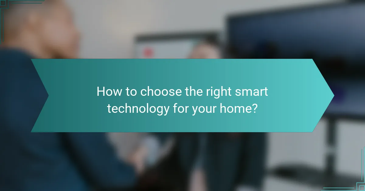 How to choose the right smart technology for your home?